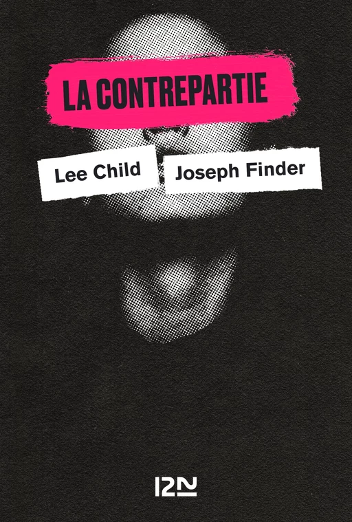 La Contrepartie - Lee Child, Joseph Finder, David Baldacci - Univers Poche