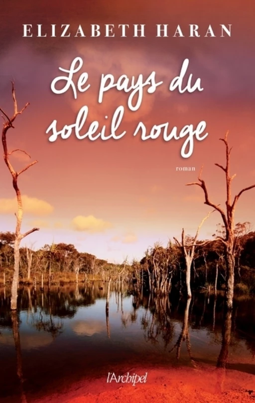 Le pays du soleil rouge - Elizabeth Haran - L'Archipel