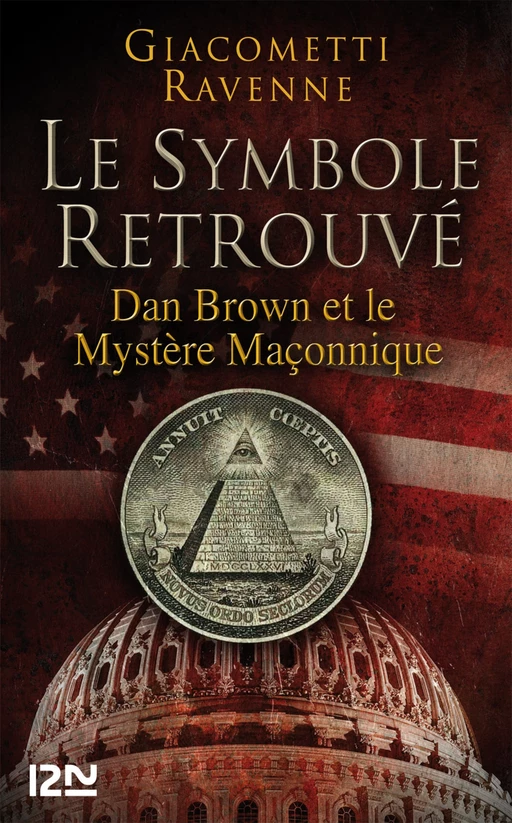 Le Symbole retrouvé : Dan Brown et le mystére maçonnique - Éric GIACOMETTI, Jacques RAVENNE - Univers Poche