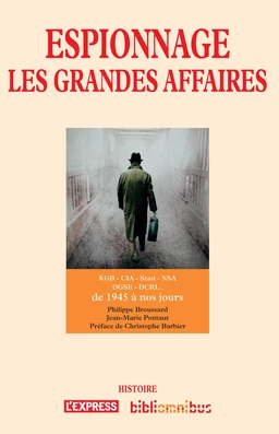 Espionnage - Les grandes affaires