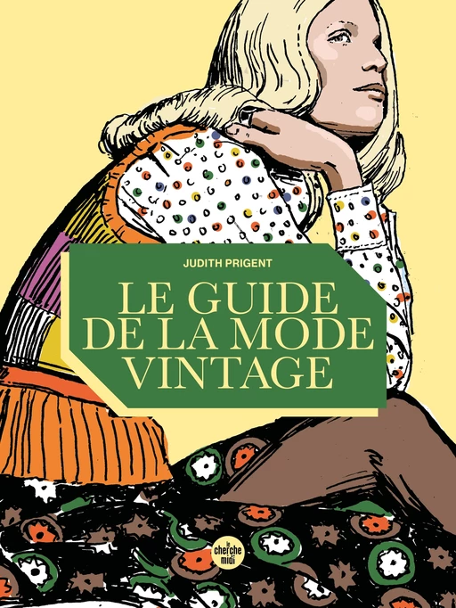 Le Guide de la mode vintage - Judith PRIGENT - Cherche Midi