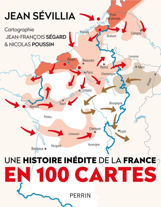 Une histoire inédite de la France en 100 cartes - Jean Sévillia - Place des éditeurs