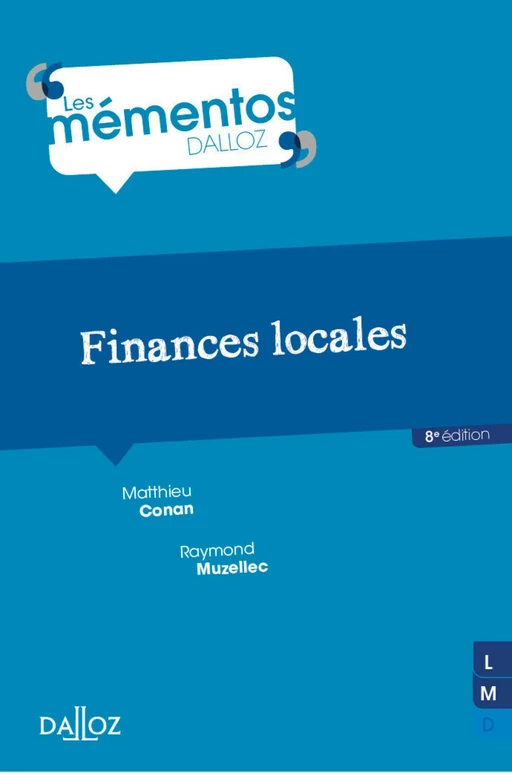 Finances locales. 8e éd. - Matthieu Conan, Raymond Muzellec - Groupe Lefebvre Dalloz