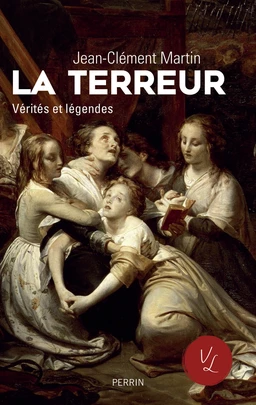 La terreur. Vérités et légendes