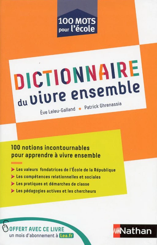 Ebook - Dictionnaire du vivre ensemble - Cycles 1, 2 et 3 - Ève Leleu-Galland, Patrick Ghrenassia - Nathan