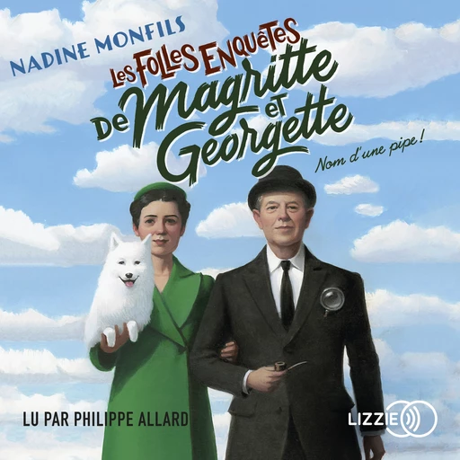 Les Folles enquêtes de Magritte et Georgette : Nom d'une pipe ! - Nadine Monfils - Univers Poche