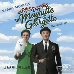 Les Folles enquêtes de Magritte et Georgette : Nom d'une pipe !