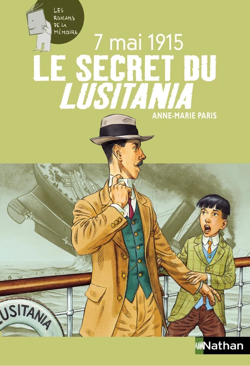 7 mai 1915 : Le secret du Lusitania - Anne-Marie Paris - Nathan