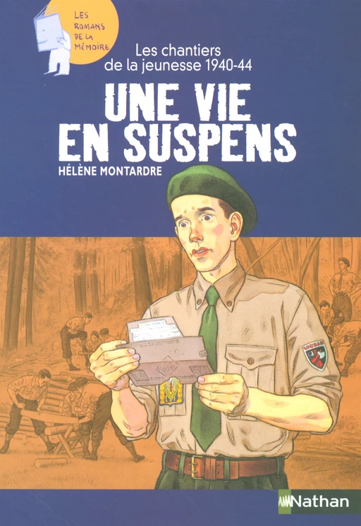 Les chantiers de la jeunesse 1940-1944 : Une vie en suspens - Hélène Montardre - Nathan