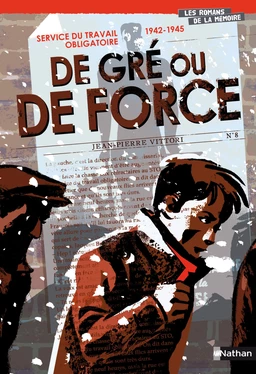 Service du Travail Obligatoire, 1942-1945 : De gré ou de force