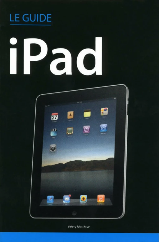 Le guide iPad - Valéry Marchive - edi8