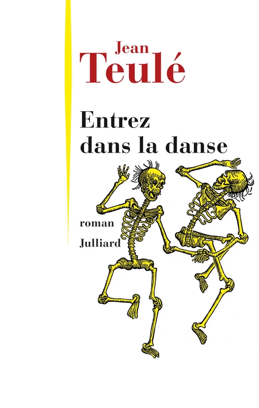 Entrez dans la danse - Jean Teulé - Groupe Robert Laffont