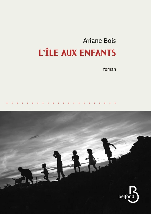 L'île aux enfants - Ariane Bois - Place des éditeurs