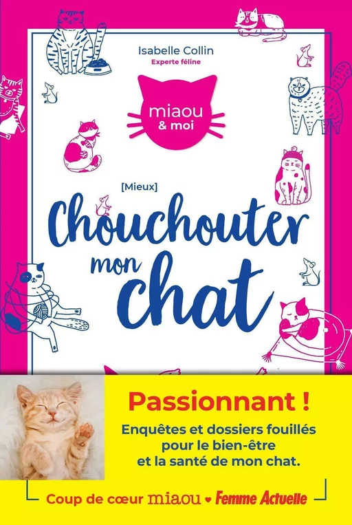 Mieux chouchouter mon chat - Isabelle Collin - Editions Prisma