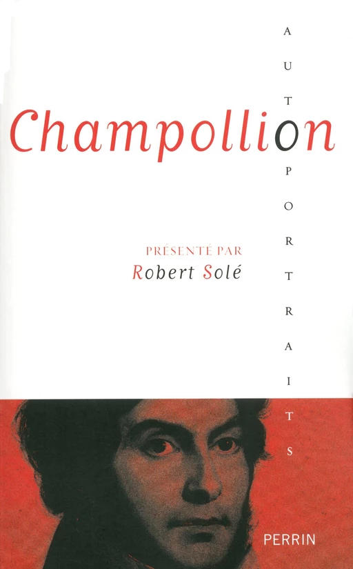 Champollion - Robert Solé - Place des éditeurs