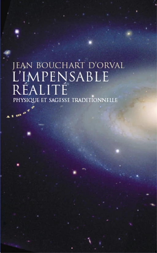 L'impensable réalité - Physique et sagesse traditionnelle - Jean Bouchart d'Orval - Dervy