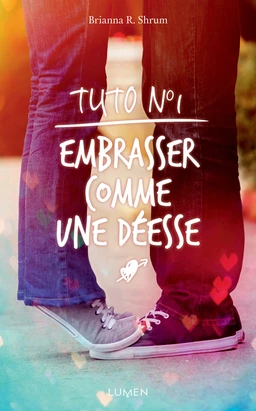 Tuto numéro 1 : embrasser comme une déesse