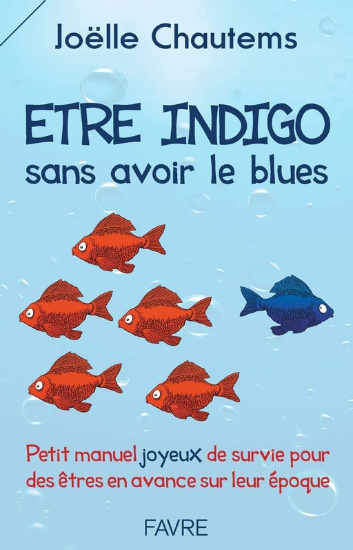 Etre indigo sans avoir le blues - Joëlle Chautems - Groupe Libella