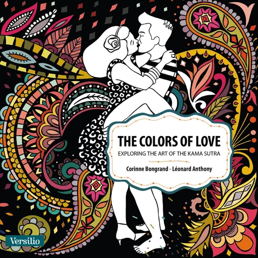 The Colors of Love - Exploring the art of Kama Sutra - Léonard Anthony - Versilio