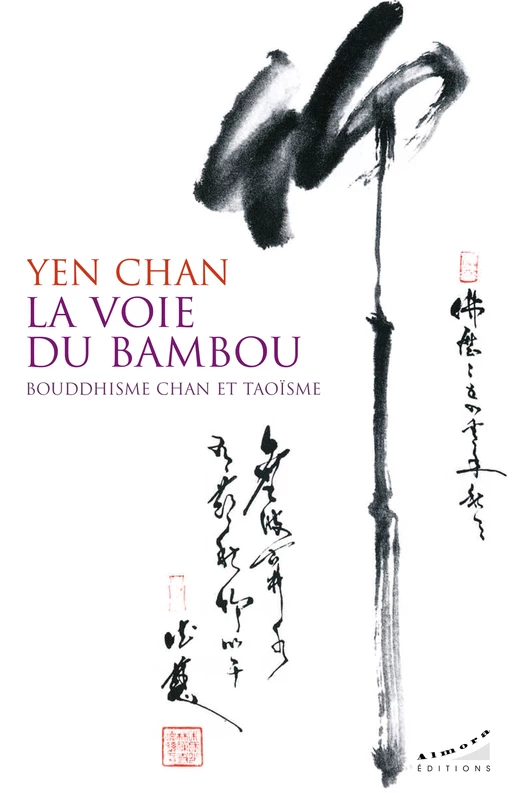 La voie du bambou - Bouddhisme chan et taoïsme - Yen Chan - Dervy