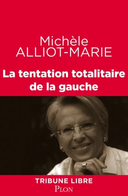 La tentation totalitaire de la gauche