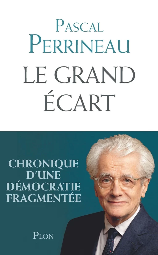 Le grand écart - Pascal Perrineau - Place des éditeurs