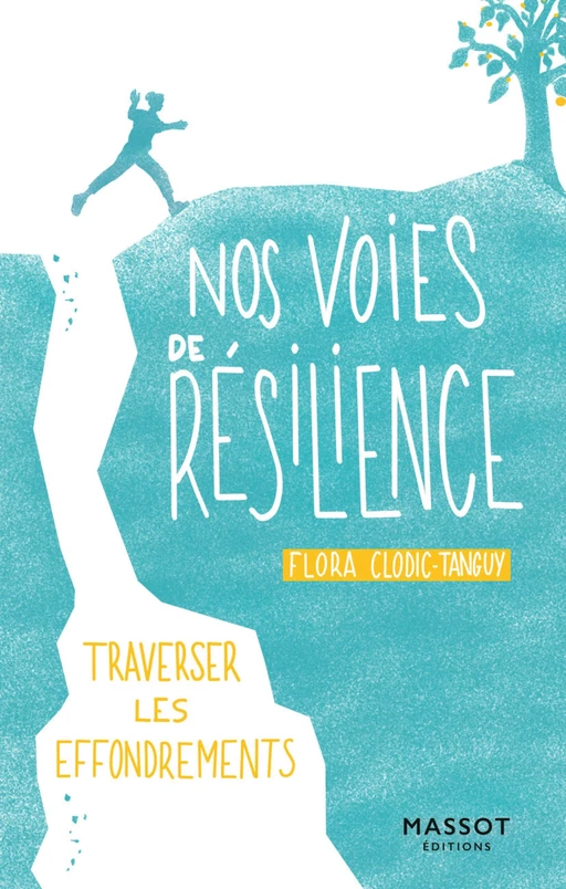 Nos voies de résilience - Traverser les effondrements - Flora Clodic-tanguy - MASSOT EDITIONS