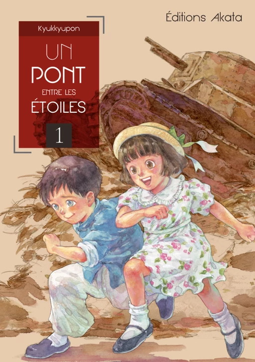 Un pont entre les étoiles - tome 1 -  Kyukkyupon - Akata