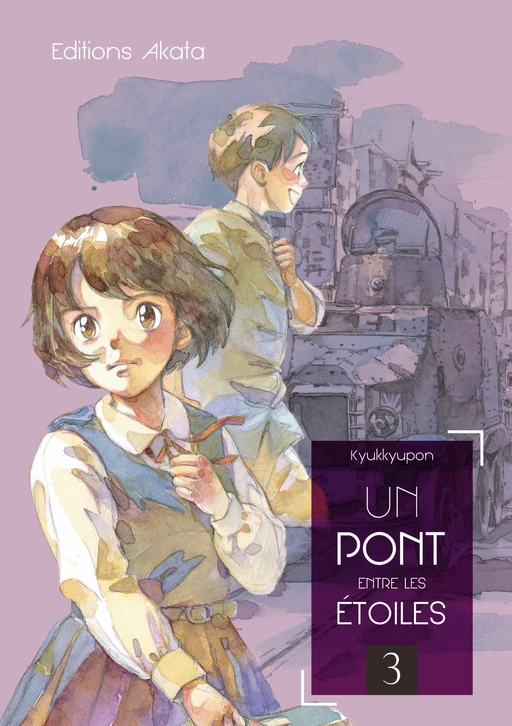 Un pont entre les étoiles - tome 3 -  Kyukkyupon - Akata