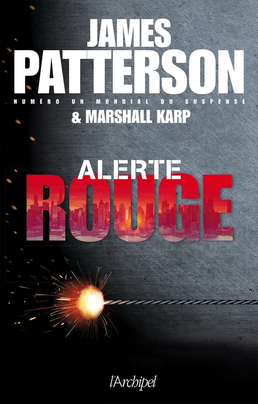 Alerte rouge - James Patterson, Marshall Karp - L'Archipel