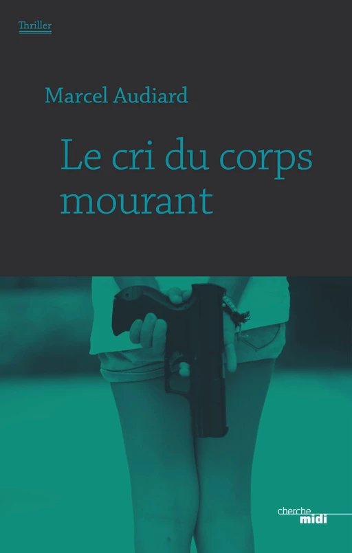 Le cri du corps mourant - Extrait - Marcel Audiard - Cherche Midi