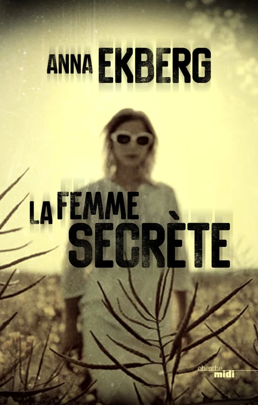 La Femme secrète - Extrait - Anna Ekberg - Cherche Midi