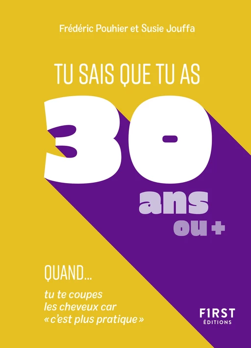 Tu sais que tu as 30 ans quand... - Frédéric Pouhier, François Jouffa - edi8