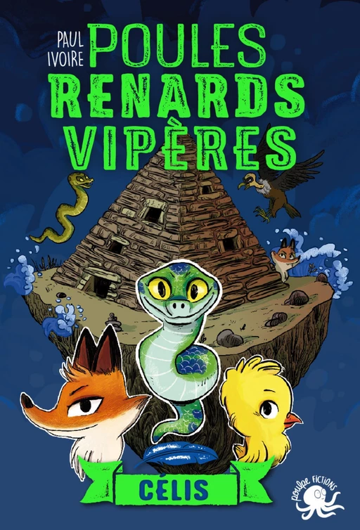 Poules, renards, vipères - Célis (tome 3) - Lecture roman jeunesse fantastique animaux - Dès 8 ans - Paul Ivoire - edi8