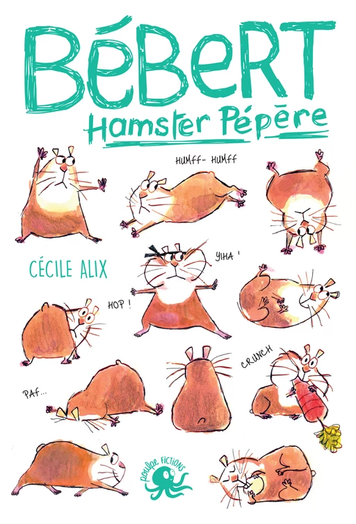 Bébert, hamster pépère - Lecture roman jeunesse humour - Dès 8 ans - Cécile Alix - edi8