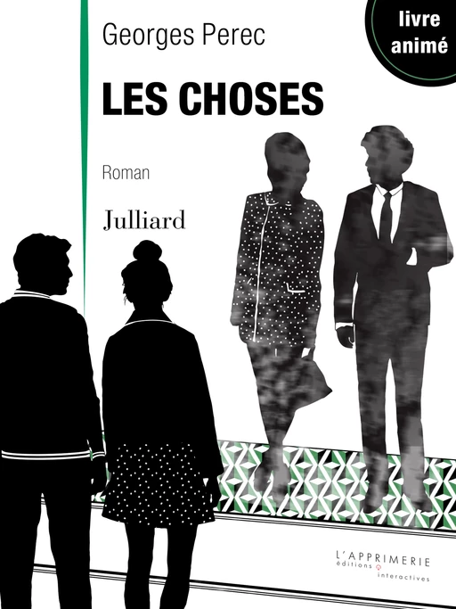 Les choses - Livre numérique animé - Georges Perec - Groupe Robert Laffont