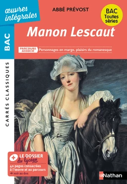 Manon Lescaut de l'Abbé Prévost - BAC Français 1re 2025 - Parcours : Personnages en marge, plaisirs du romanesque – voies générale et technologique - édition intégrale prescrite - Carrés Classiques