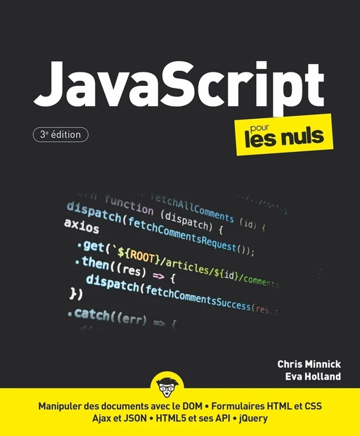 JavaScript pour les Nuls, grand format, 3e éd - Eva Holland, Chris Minnick - edi8