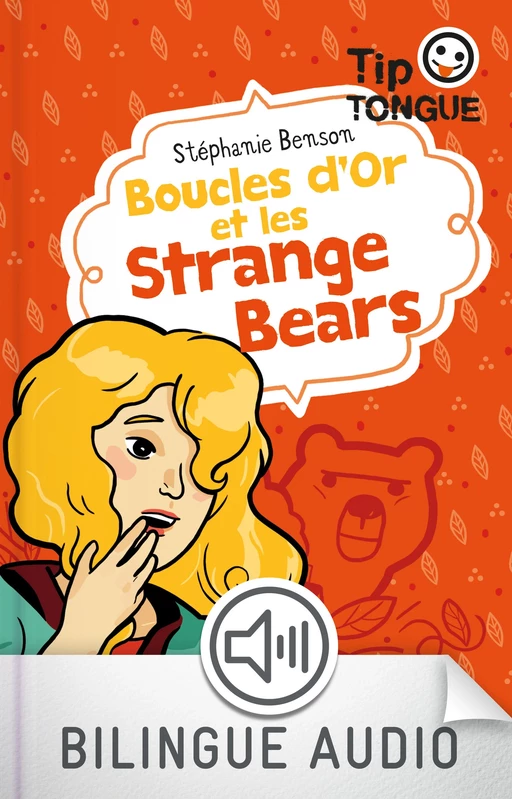 Boucles d'Or et les Strange Bears - collection Tip Tongue - A1 introductif- dès 8 ans - Stéphanie Benson - Nathan