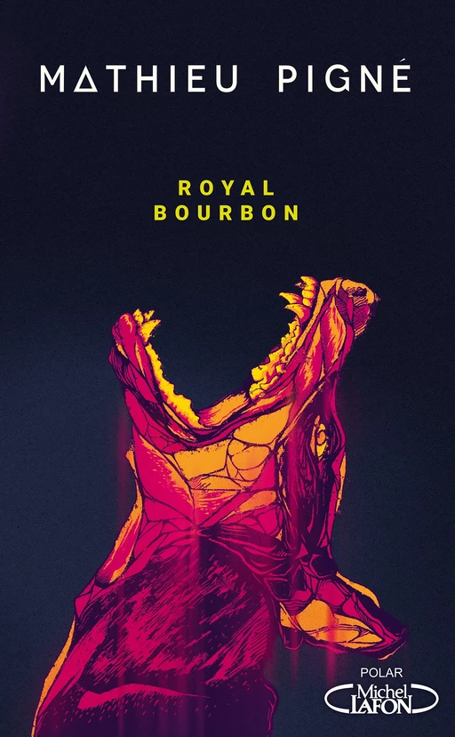 Royal Bourbon - Mathieu Pigné - Michel Lafon