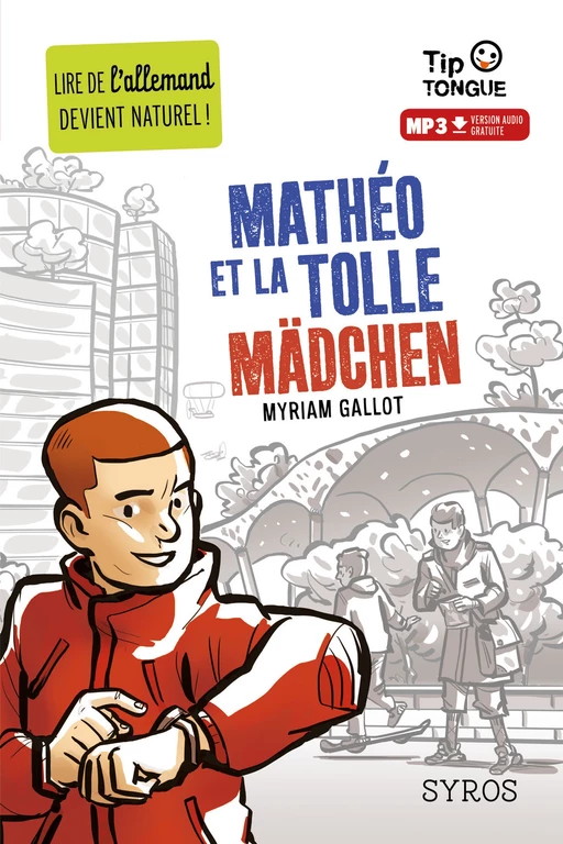 Mathéo et la Tolle Mädchen - collection Tip Tongue - A2 intermédiaire - dès 12 ans - Myriam Gallot - Nathan