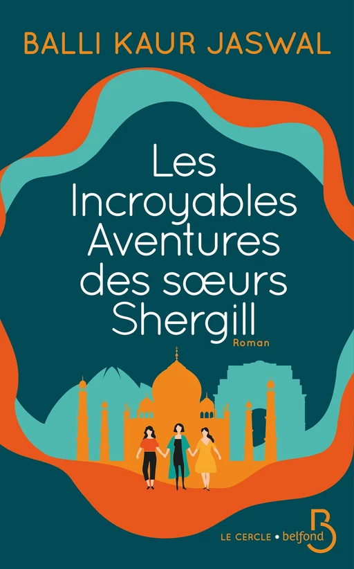 Les Incroyables Aventures des soeurs Shergill - Balli Kaur Jaswal - Place des éditeurs