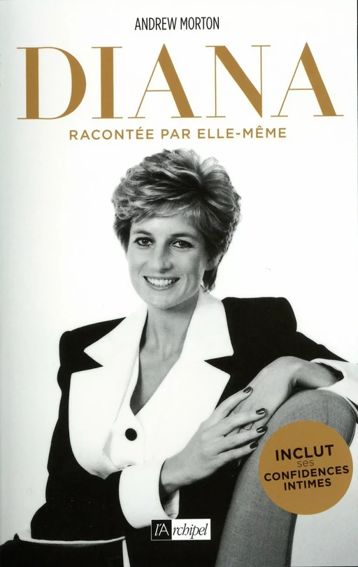 Diana racontée par elle-même - Andrew Morton - L'Archipel