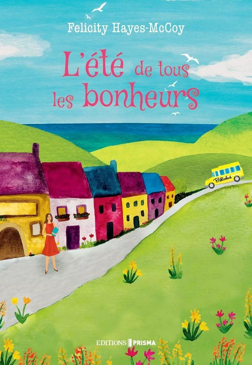 L'été de tous les bonheurs - Felicity Hayes-Mccoy - Editions Prisma