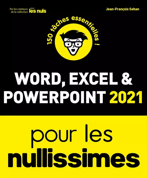 Word, Excel, PowerPoint 2021 pour les Nullissimes - Jean-François Sehan - edi8