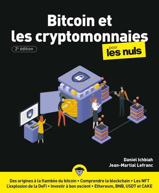 Le Bitcoin et les cryptomonnaies pour les Nuls, 2e éd. - Daniel Ichbiah, Jean-Martial Lefranc - edi8