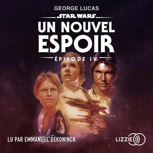 Star Wars - Episode 4 : Un nouvel espoir - George Lucas - Univers Poche