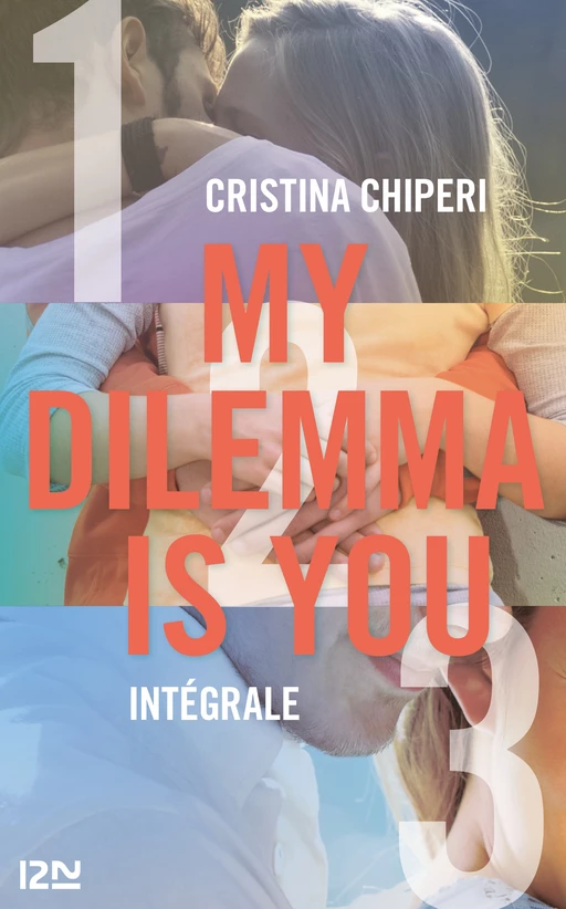 My Dilemma is You - intégrale - Cristina Chiperi - Univers Poche