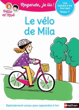 Regarde, je lis - Lecture CP niveau 1 - Le vélo de Mila