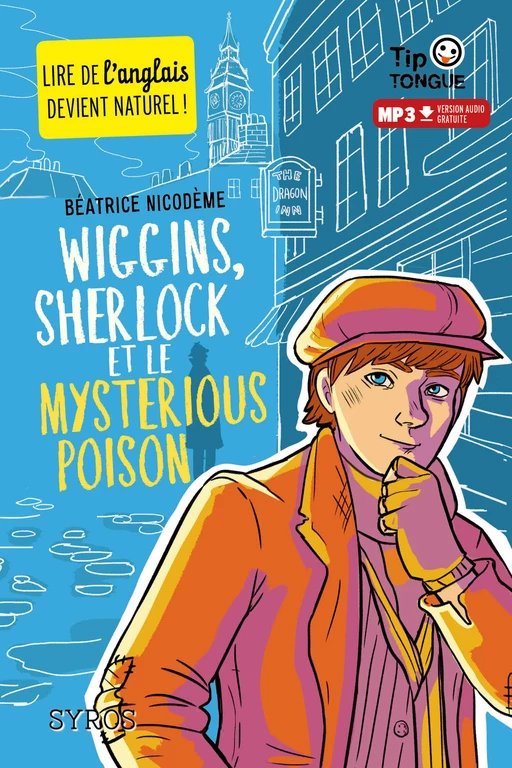 Wiggins, Sherlock et le Mysterious Poison - collection Tip Tongue - A1 découverte - dès 10 ans - Béatrice Nicodème - Nathan